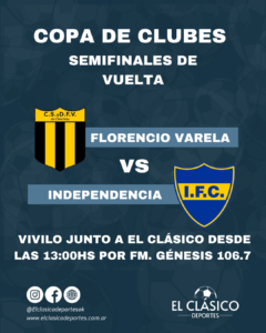 Lee más sobre el artículo Copa de Clubes: Independencia se juega el pase a la final en Chivilcoy y vos lo podes seguir junto a El Clásico!
