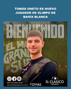 Lee más sobre el artículo Tomás Oneto es nuevo jugador de Olimpo de Bahía Blanca!