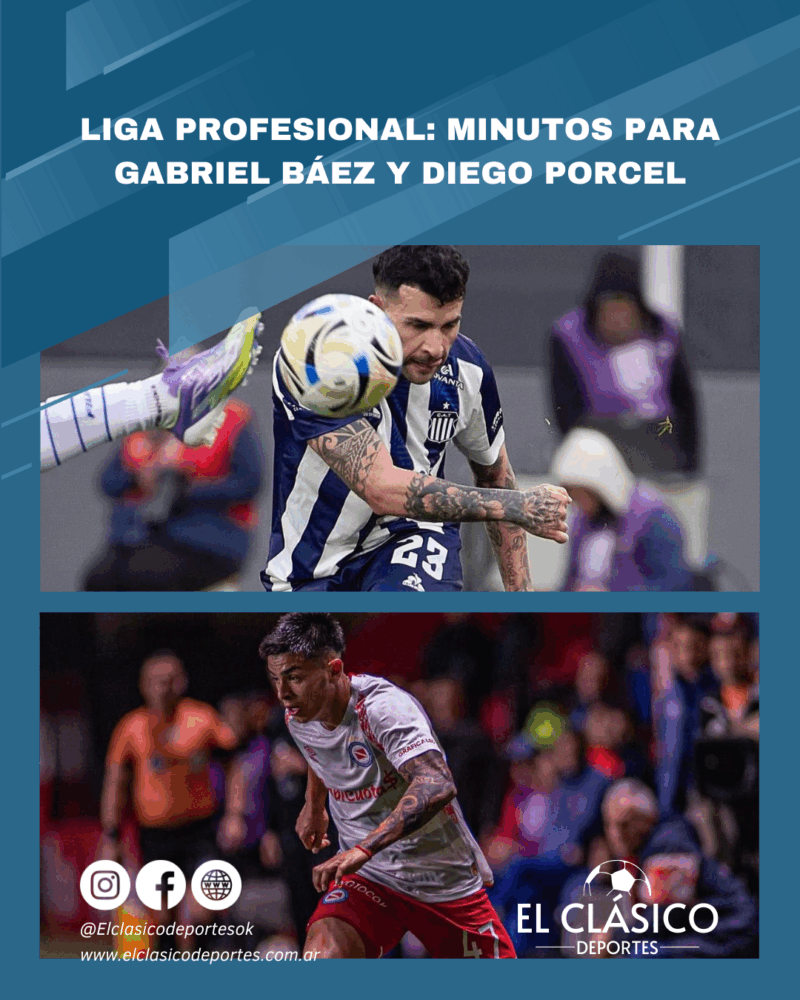 En este momento estás viendo Liga Profesional: Minutos para Gabriel Báez y Diego Porcel!