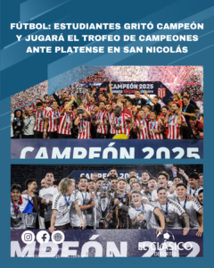 Lee más sobre el artículo Fútbol: Estudiantes gritó campeón y jugará el trofeo de campeones ante Platense en San Nicolás!