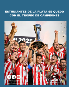 Lee más sobre el artículo Estudiantes de La Plata se quedó con el Trofeo de Campeones!