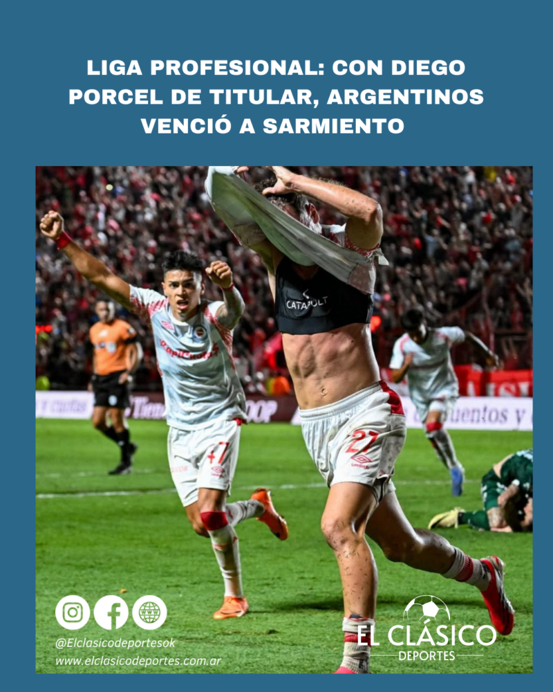 Lee más sobre el artículo Liga Profesional: Con Diego Porcel, Argentinos venció a Sarmiento!