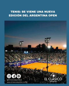 Lee más sobre el artículo Tenis: Se viene una nueva edición del Argentina Open!