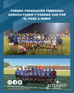 Lee más sobre el artículo Torneo Federación femenino: Agricultores y Paraná van por el pase a semis!