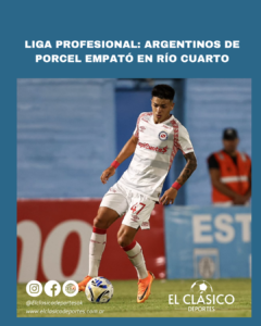 Lee más sobre el artículo Liga Profesional: Argentinos de Porcel empató en Río Cuarto!