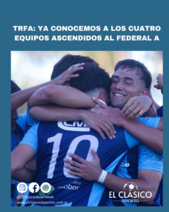 Lee más sobre el artículo TRFA: Ya conocemos a los cuatro equipos ascendidos al Federal A!