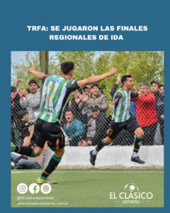 Lee más sobre el artículo TRFA: Se jugaron las finales regionales de ida!