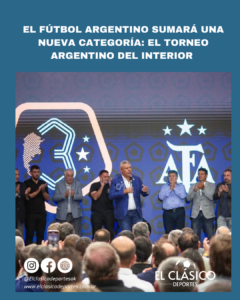 Lee más sobre el artículo El Fútbol Argentino sumará una nueva categoría: El Torneo Argentino del Interior!