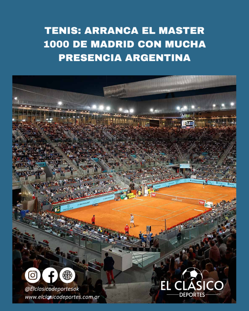 Lee más sobre el artículo Tenis: Arranca el Master 1000 de Madrid con mucha presencia Argentina!