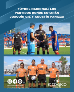 Lee más sobre el artículo Fútbol nacional: Los partidos donde estarán Joaquín Gil y Agustín Panizza!
