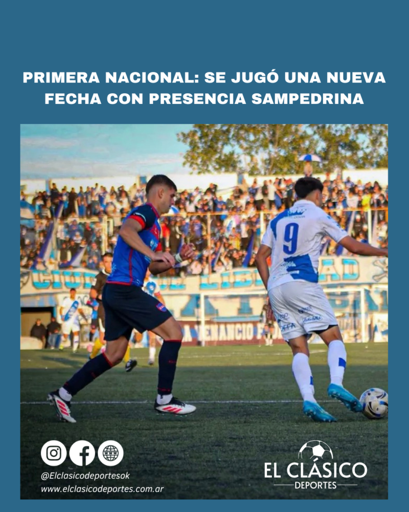 Lee más sobre el artículo Primera Nacional: Se jugó una nueva fecha con presencia Sampedrina!