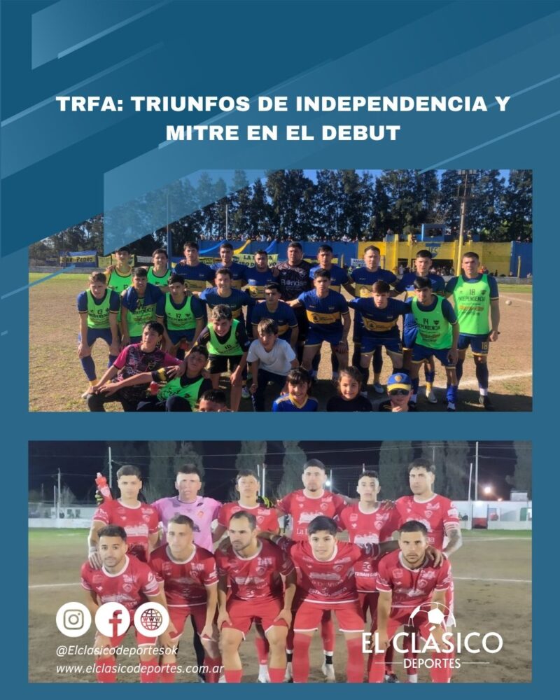 Lee más sobre el artículo TRFA: Triunfos de Independencia y Mitre en el debut!