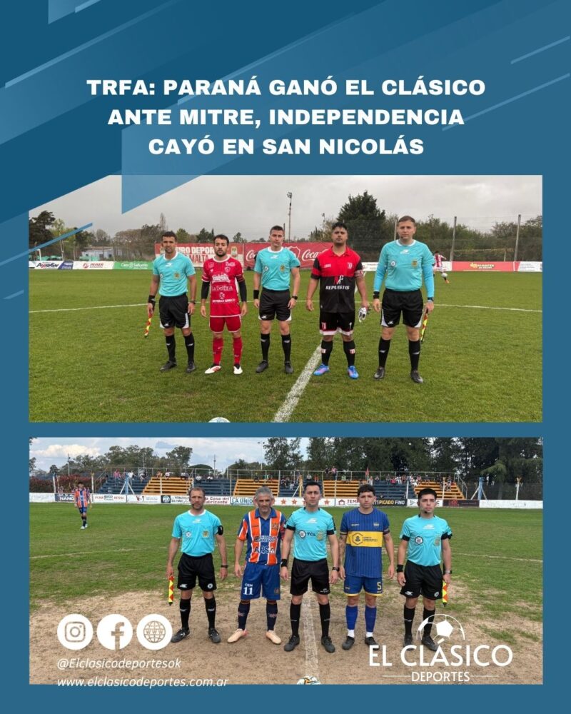 En este momento estás viendo TRFA: Paraná ganó el clásico ante Mitre, Independencia cayó en San Nicolás!