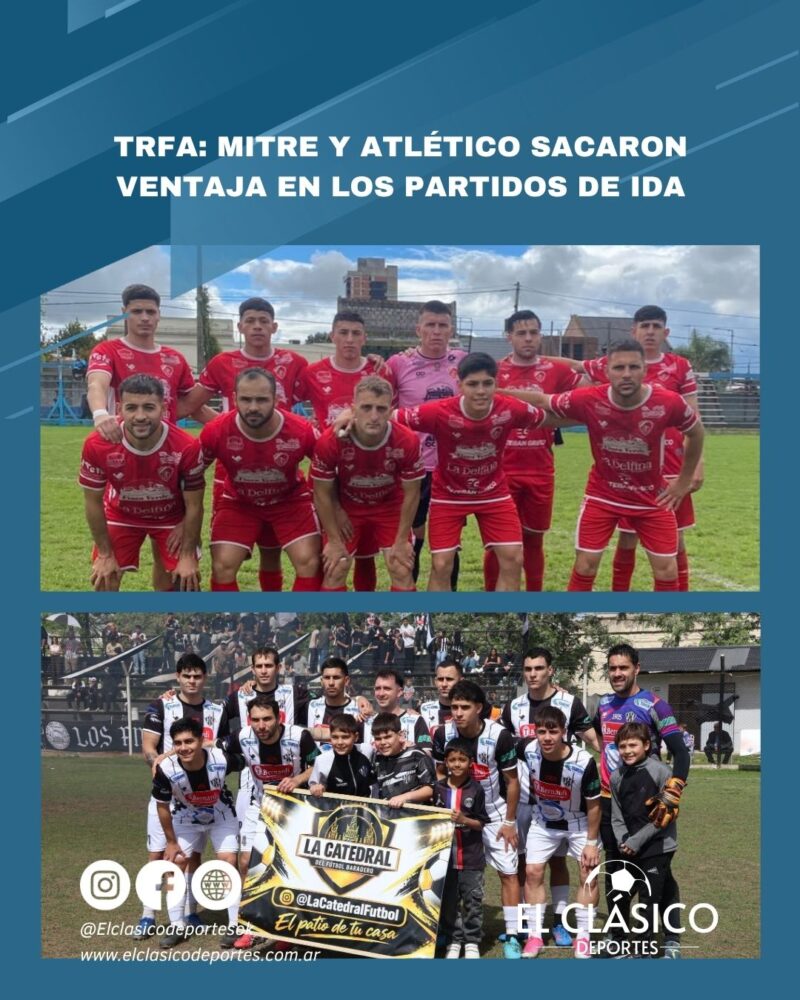 Lee más sobre el artículo TRFA: Mitre y Atlético sacaron ventaja en los partidos de ida!