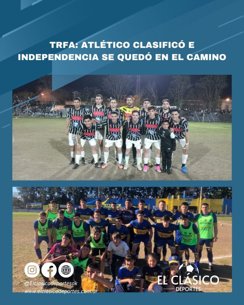 Lee más sobre el artículo TRFA: Atlético clasificó e Independencia se quedó en el camino!